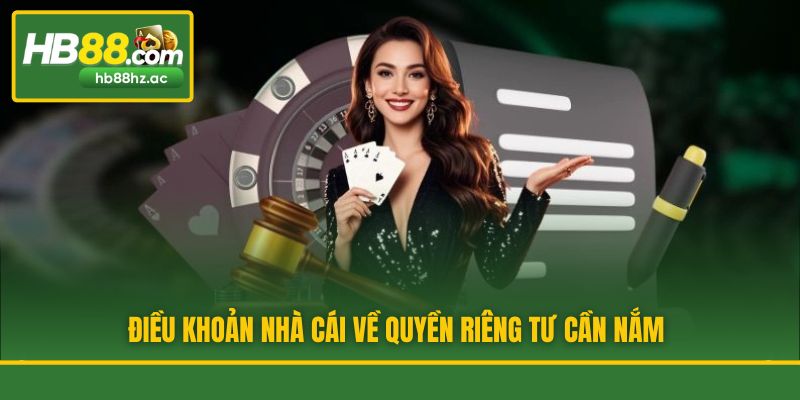 Điều khoản nhà cái về quyền riêng tư cần nắm