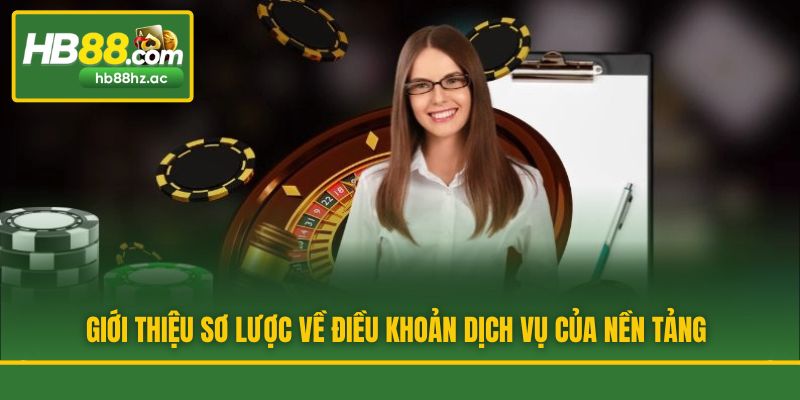 Giới thiệu sơ lược về điều khoản dịch vụ của nền tảng