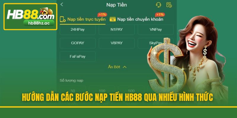 Hướng dẫn các bước nạp tiền HB88 qua nhiều hình thức